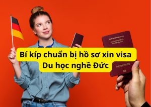 Du học nghề Đức: Bí kíp chuẩn bị hồ sơ xin visa thành công